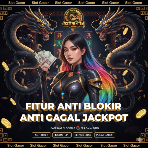 Fitur Scatter Hitam Terbaik Anti Blokir dan Gagal Jackpot: Pengalaman Bermain Slot Paling Menyenangkan di Dunia