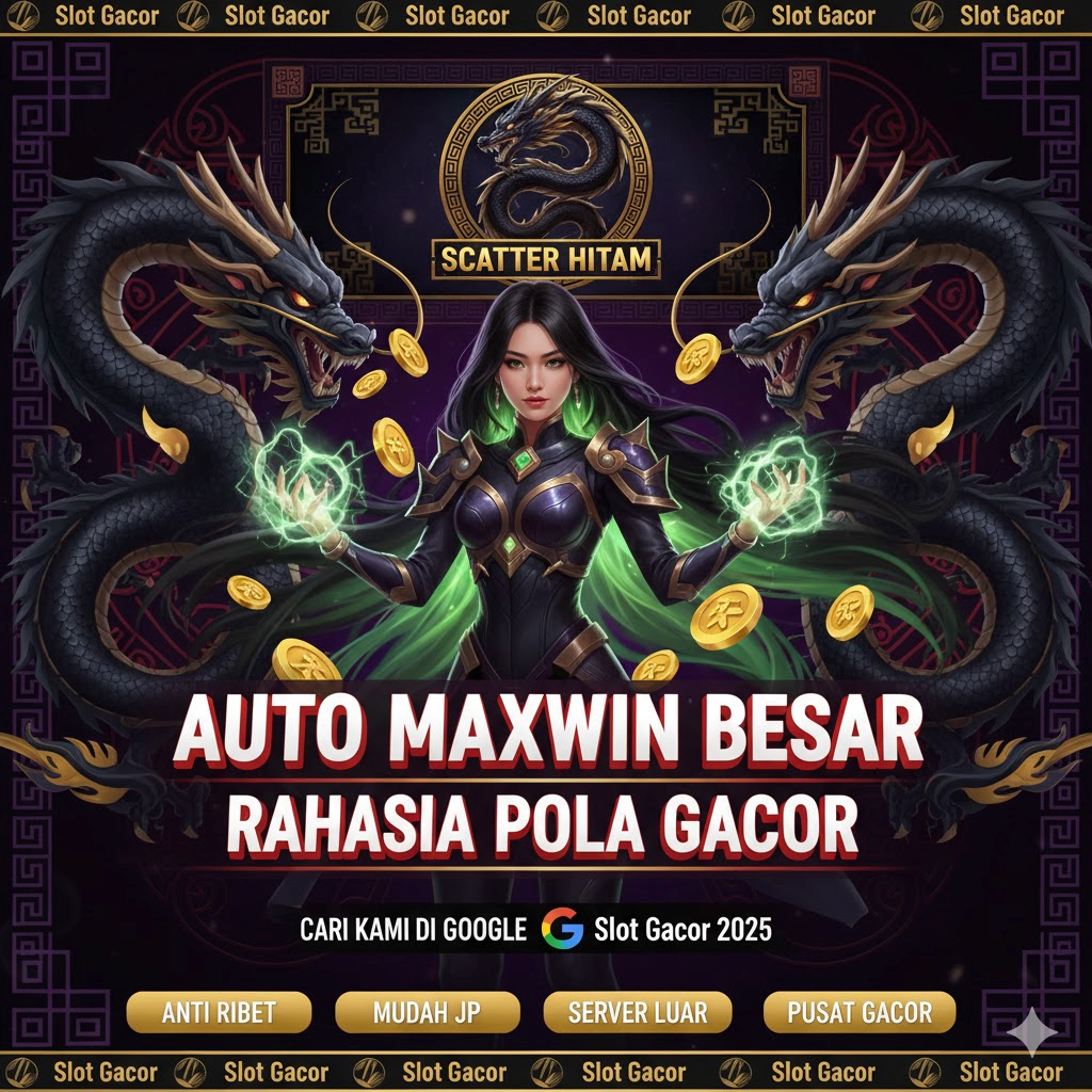 Keunggulan Scatter Hitam Terkini Auto Cuan Maxwin Besar: Rahasia Pola Gacor Terbaik Semua Bandar Terpercaya