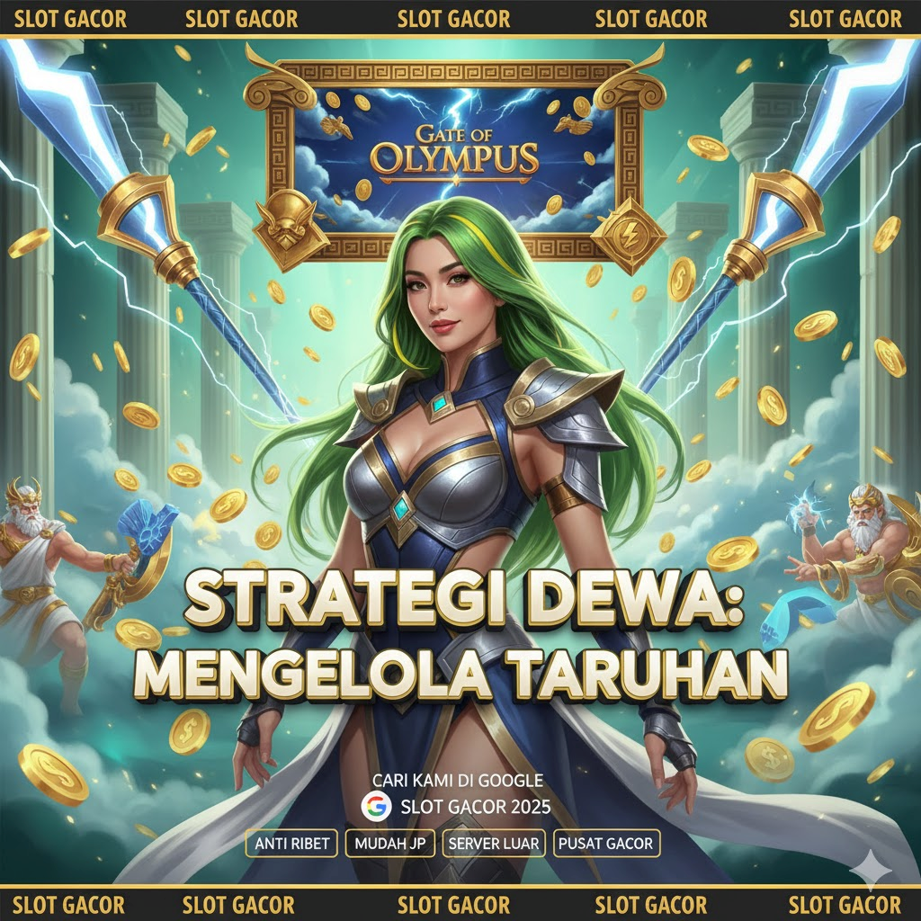 Strategi Gates of Olympus Dewa: Memahami Volatilitas Ekstrem Guna Mengelola Taruhan Agar Bertahan Lama di Putaran