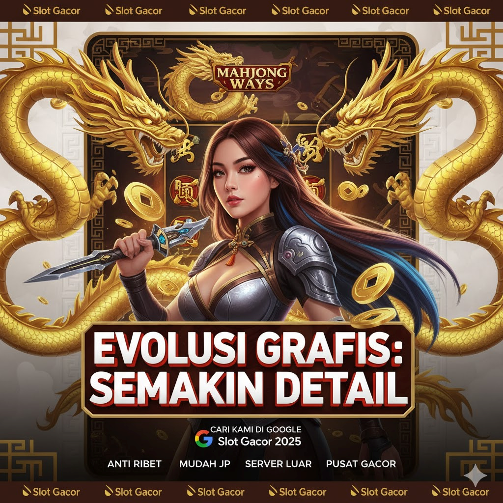 Evolusi Mahjong Ways Grafis: Peningkatan Visual yang Membuat Ubin Mahjong Terlihat Lebih Detail dan Menarik