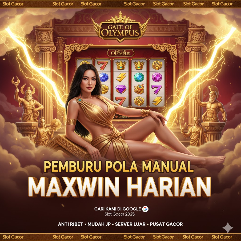 Pemburu Gates of Olympus dan Mahjong Ways: Pola Manual Spin Terbaik Gampang Pecah Sensasi Maxwin Harian
