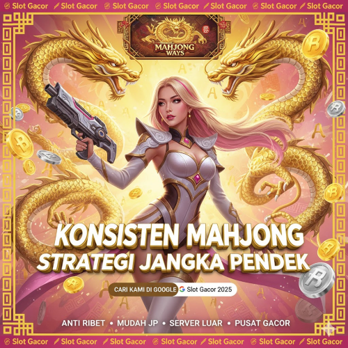 Proyeksi Mahjong Ways Konsisten: Strategi Permainan Jangka Pendek untuk Mendapatkan Kemenangan Kecil Namun Sering