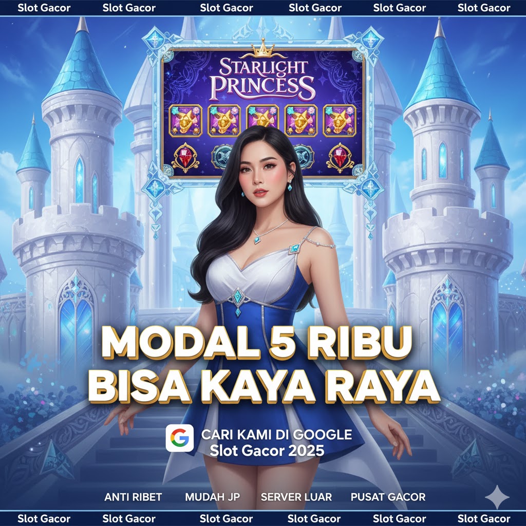 Maxwin Starlight Princess Pembuktian Modal 5 Ribu Rupiah Langsung Kaya Raya Dari Slot Online Pola Paling Jitu Hari Ini