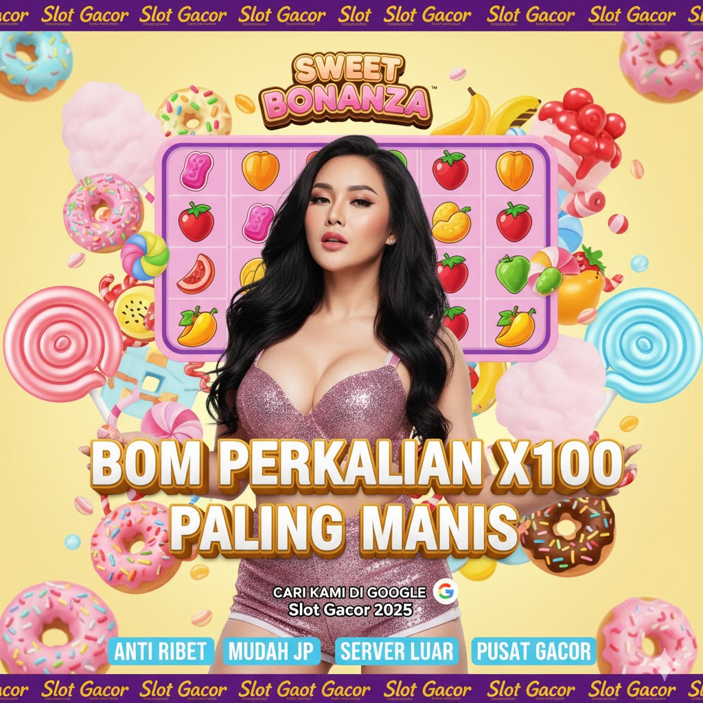 Trik Cepat Sweet Bonanza Dapatkan Bom Perkalian X100 Fantastis Paling Manis Pola Gacor Terbaru Terbongkar Cepat Kaya
